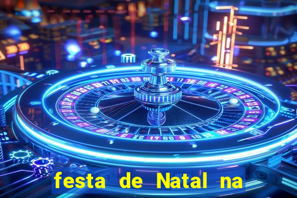 festa de Natal na escola temas